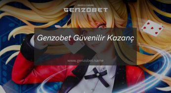 Genzobet Güvenilir Kazanç 2023